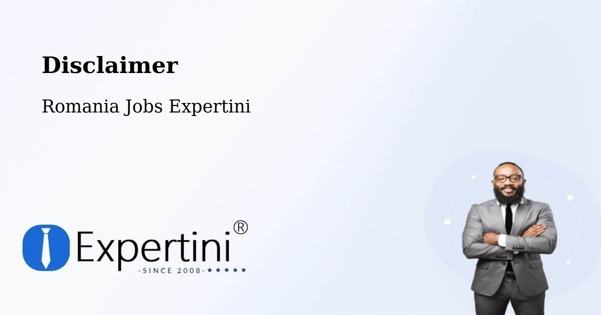 Disclaimer – Agapia - Romania Jobs Expertini